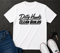 Dirty Hands Clean Builds T-Shirt