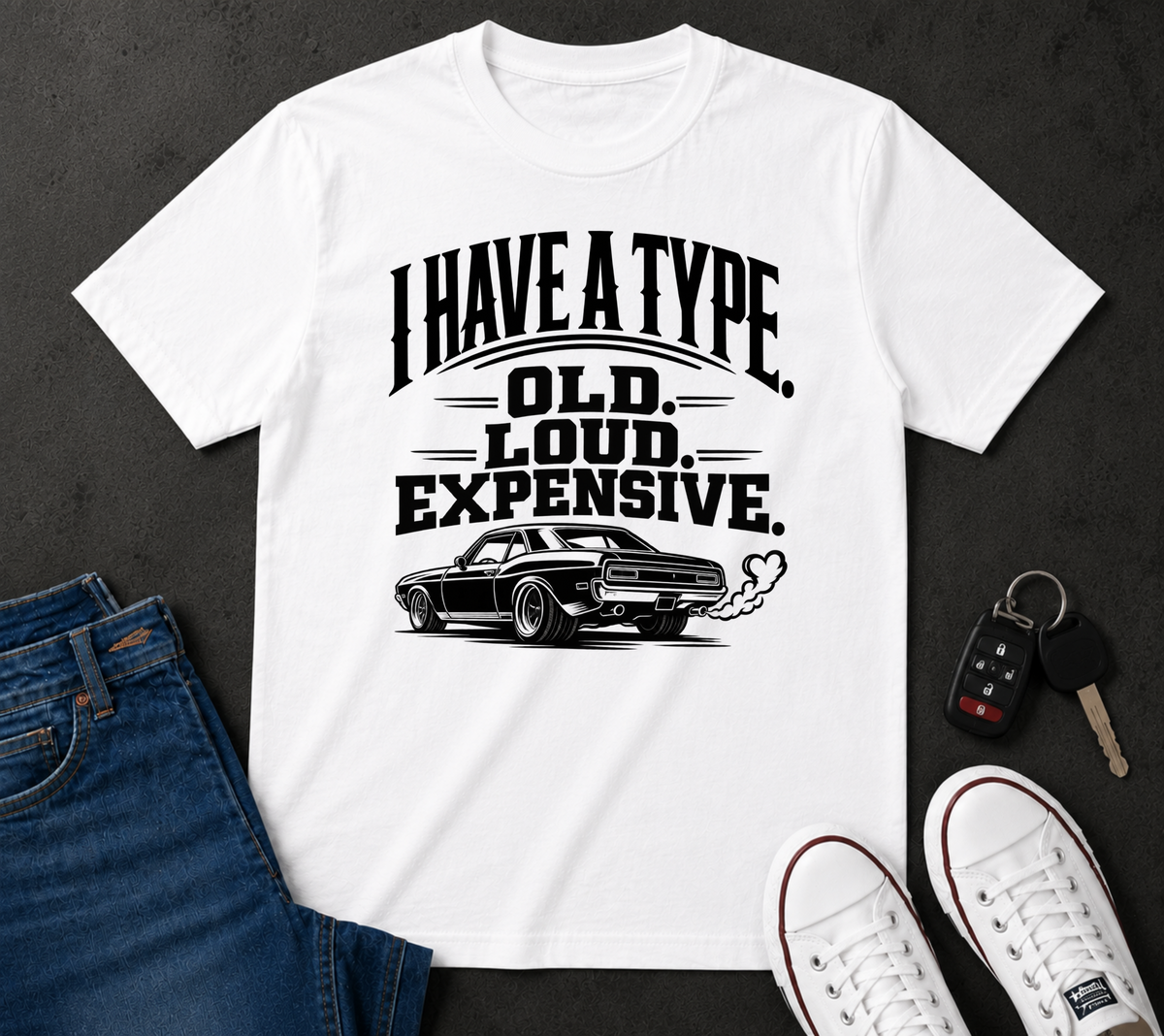 "I Have a Type: Old. Loud. Expensive." Vintage Muscle Car T-Shirt