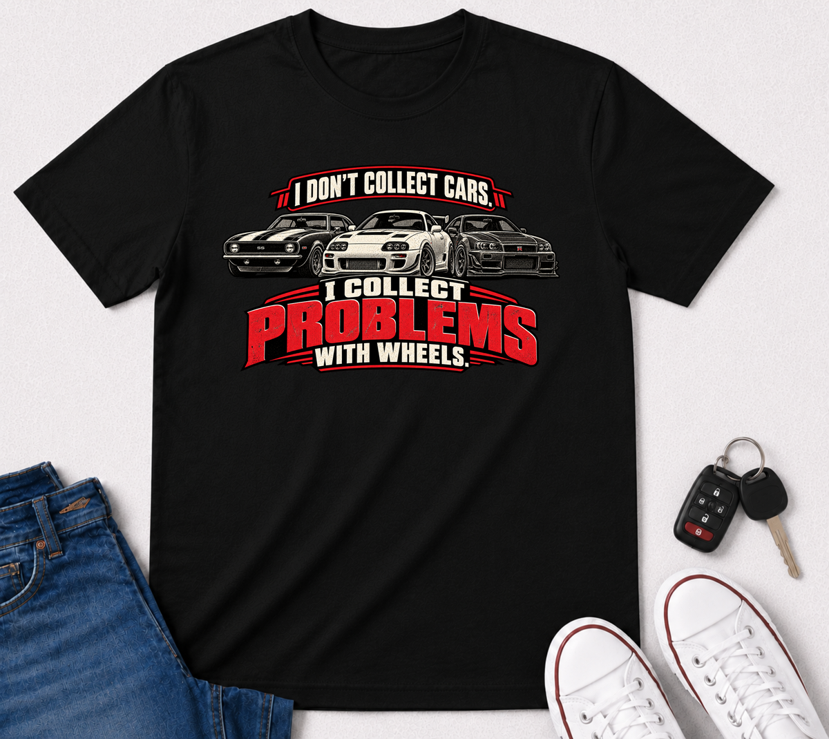 I Don't Collect Cars, I Collect Problems With Wheels T-Shirt - Car Life Funny Tee