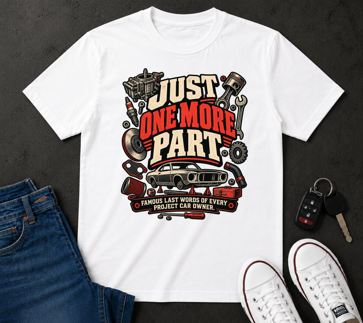 Just One More Part T-Shirt — Funny Mechanic Car Project Tee