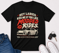 'Hey Ladies Ki$$ Me If You Like Modded Rides' Funny Car Culture Enthusiast T-Shirt