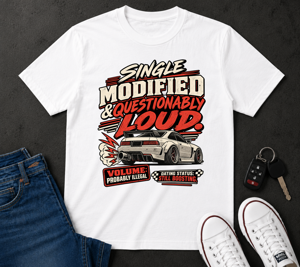 'Single Modified & Questionably Loud' Car Life T-Shirt