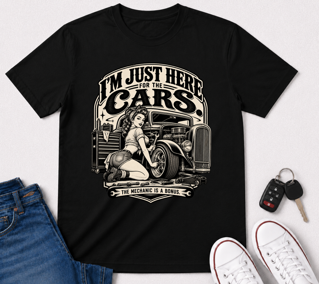 I'm Just Here for the Cars T-Shirt — Retro Pinup Hot Rod Tee