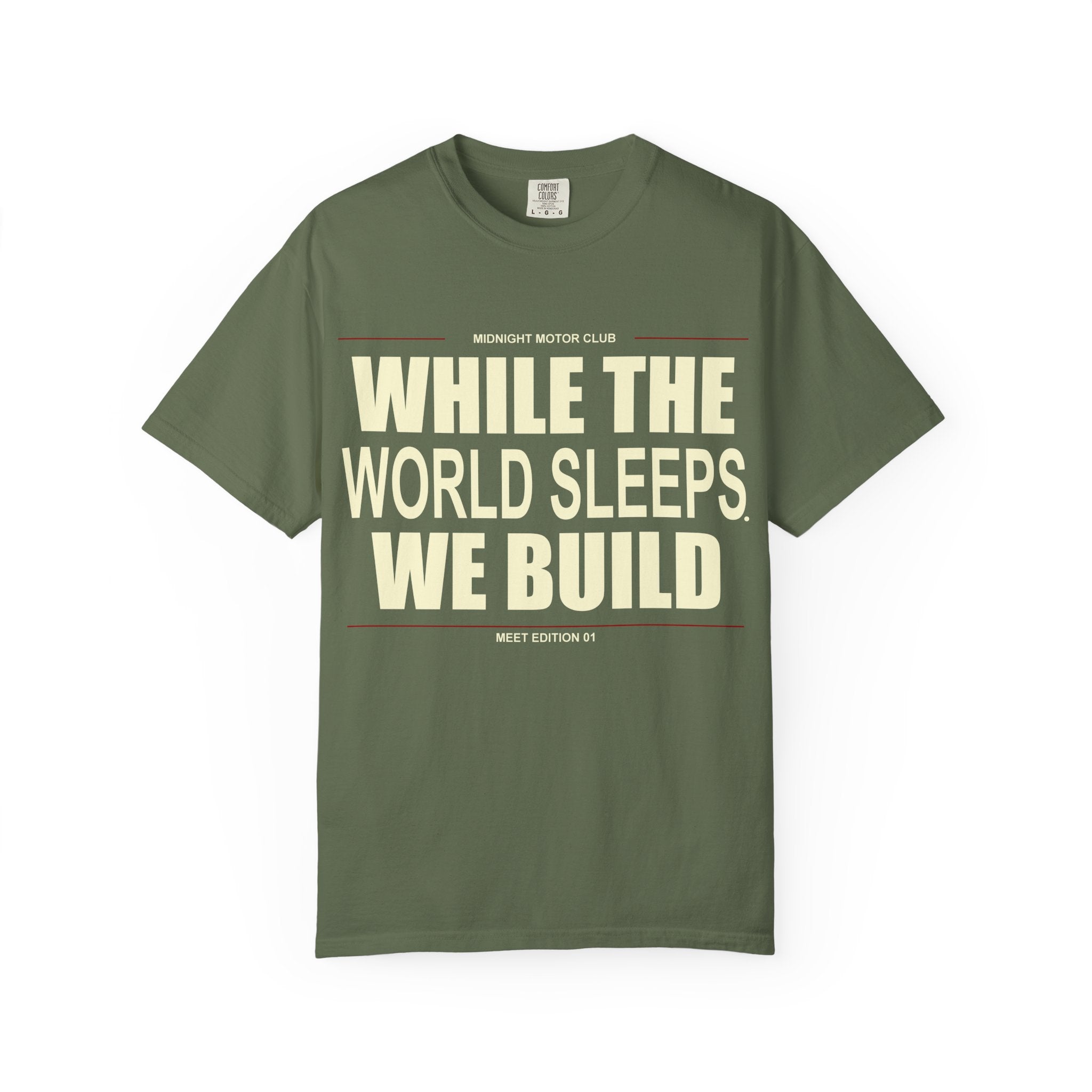 While The World Sleeps We Build T-Shirt | Motivational Typographic Tee