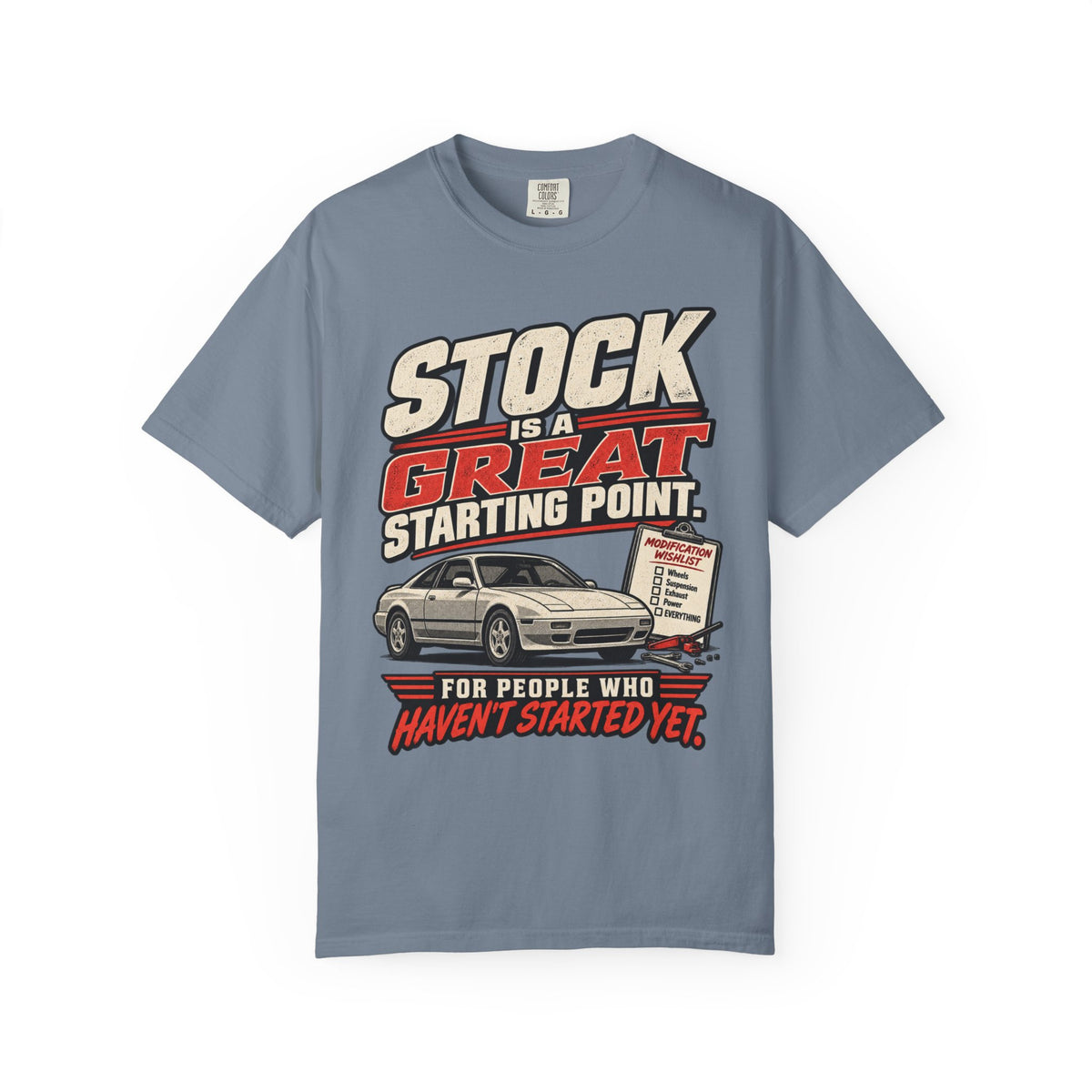 'Stock Is A Great Starting Point' T-Shirt — Funny Car Enthusiast Tee