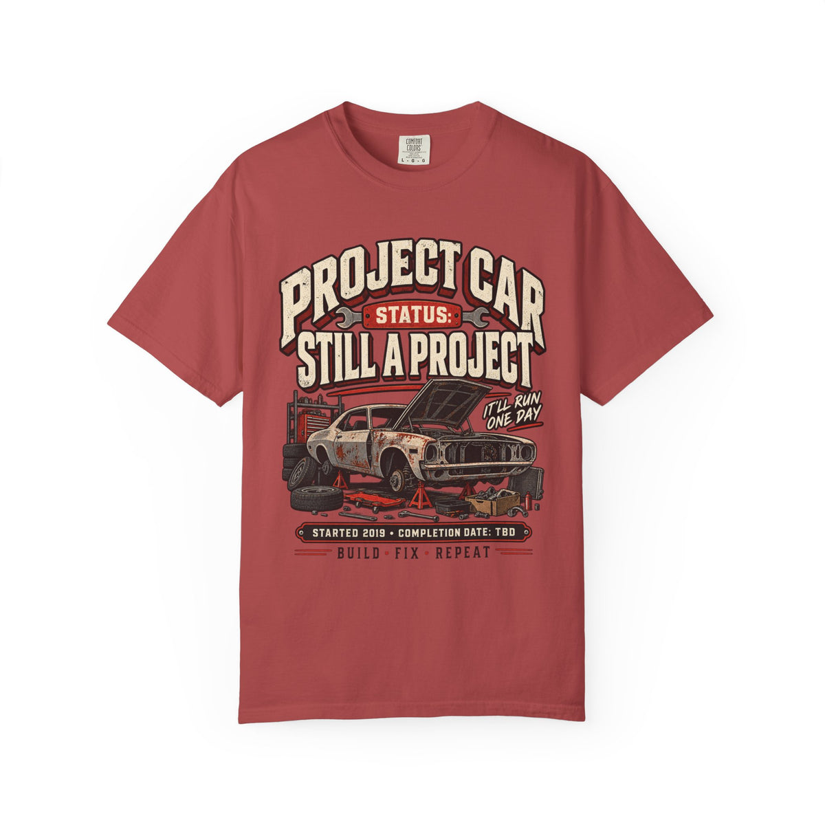 Project Car "Still a Project" Funny Car Life T-Shirt