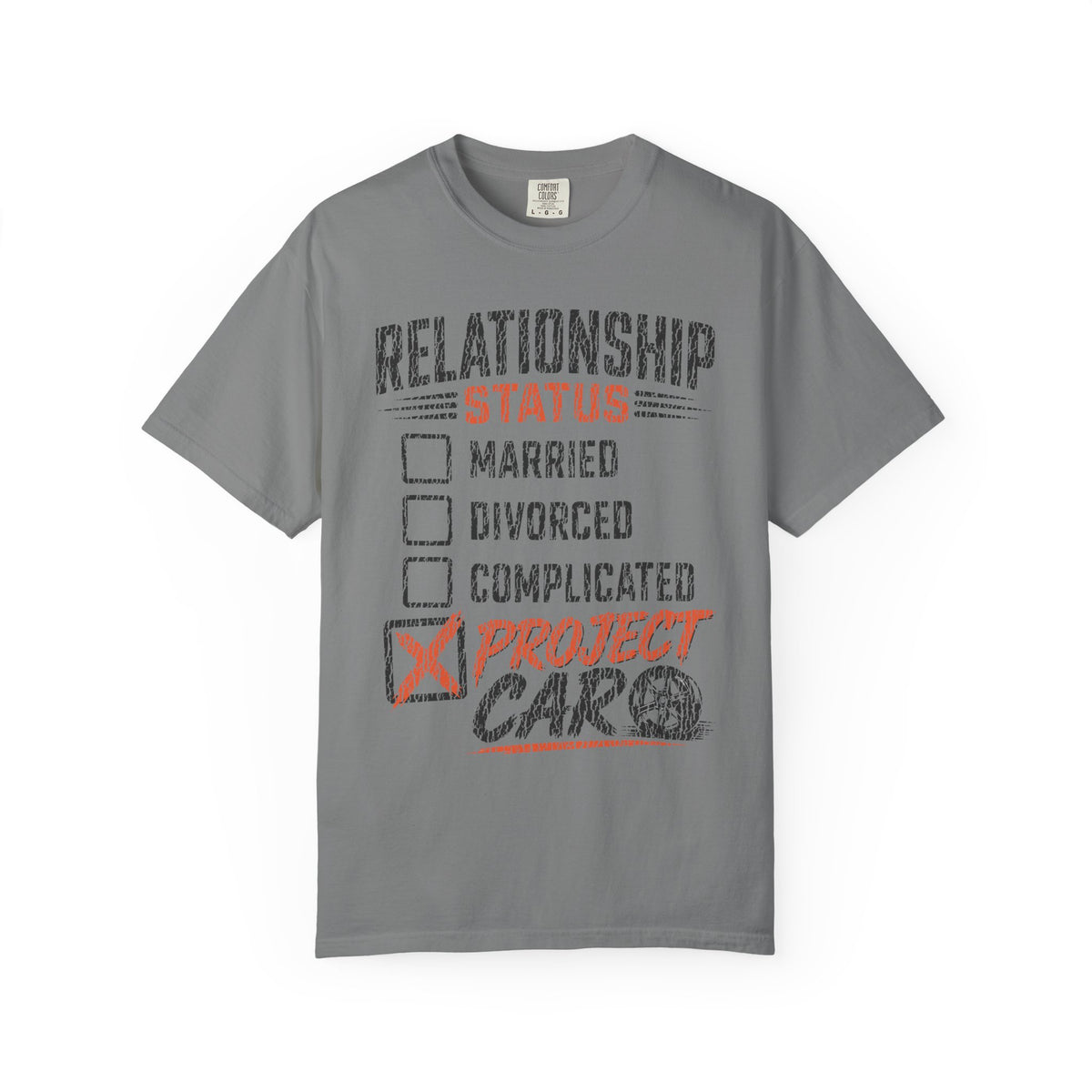 Relationship Status Checklist T-Shirt — 'Project Car' Automotive Humor Tee