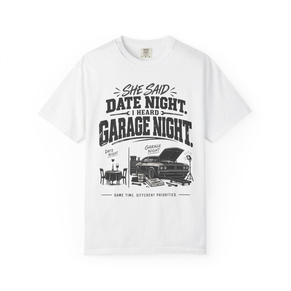 "She Said Date Night, I Heard Garage Night" Car Lover Tee