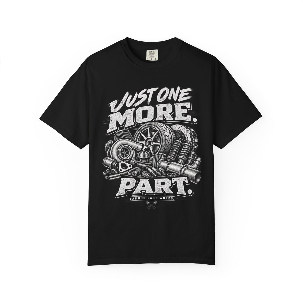"Just One More Part" Funny Car Culture Tee