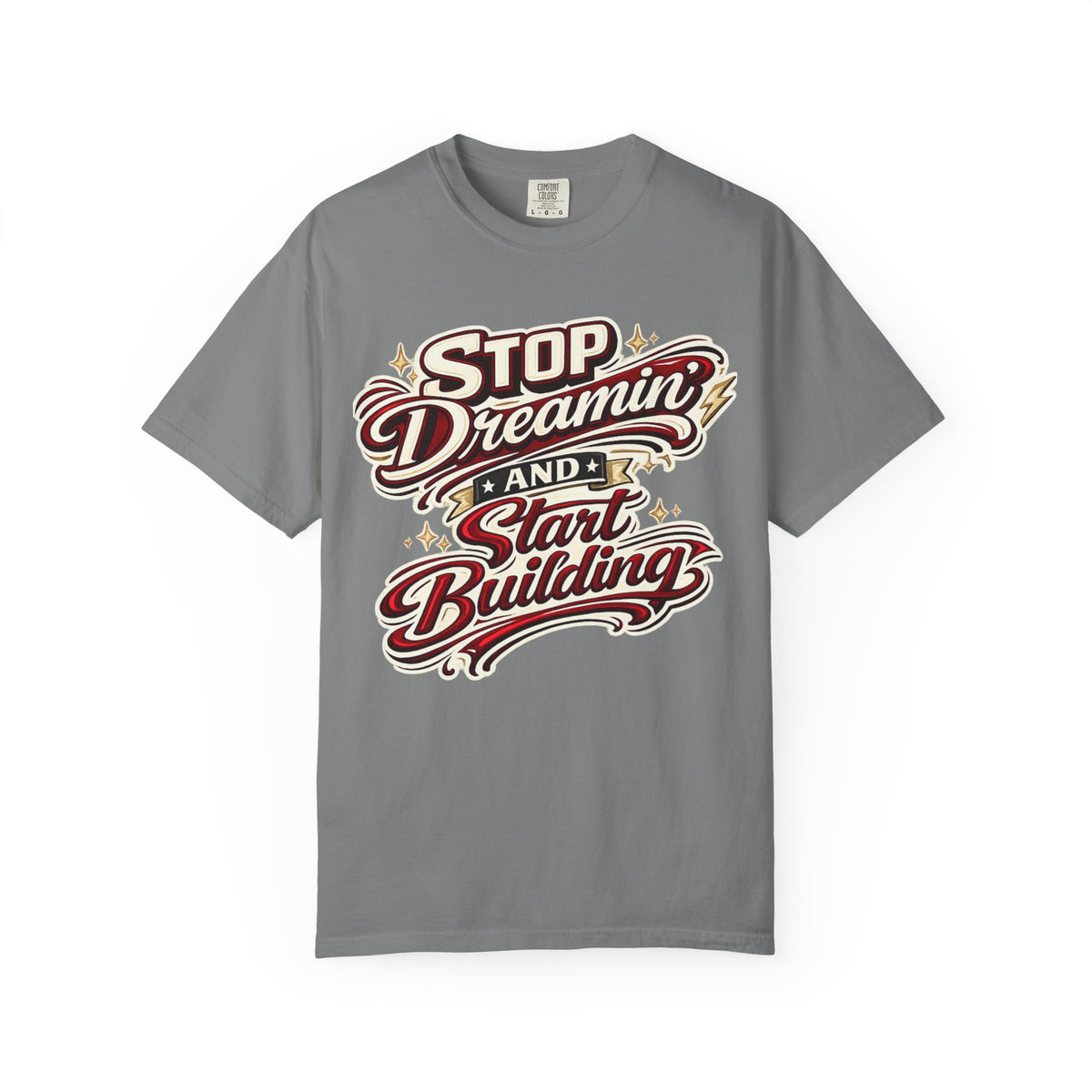 Stop Dreaming and Start Building T-Shirt- Motivational  Car builders Tee