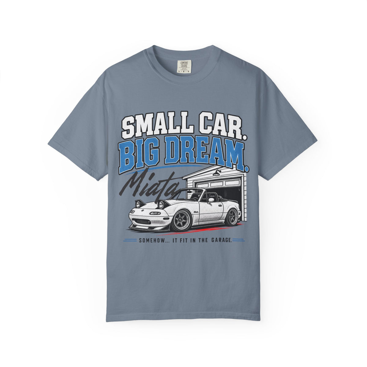 "Small Car, Big Dream" T-Shirt