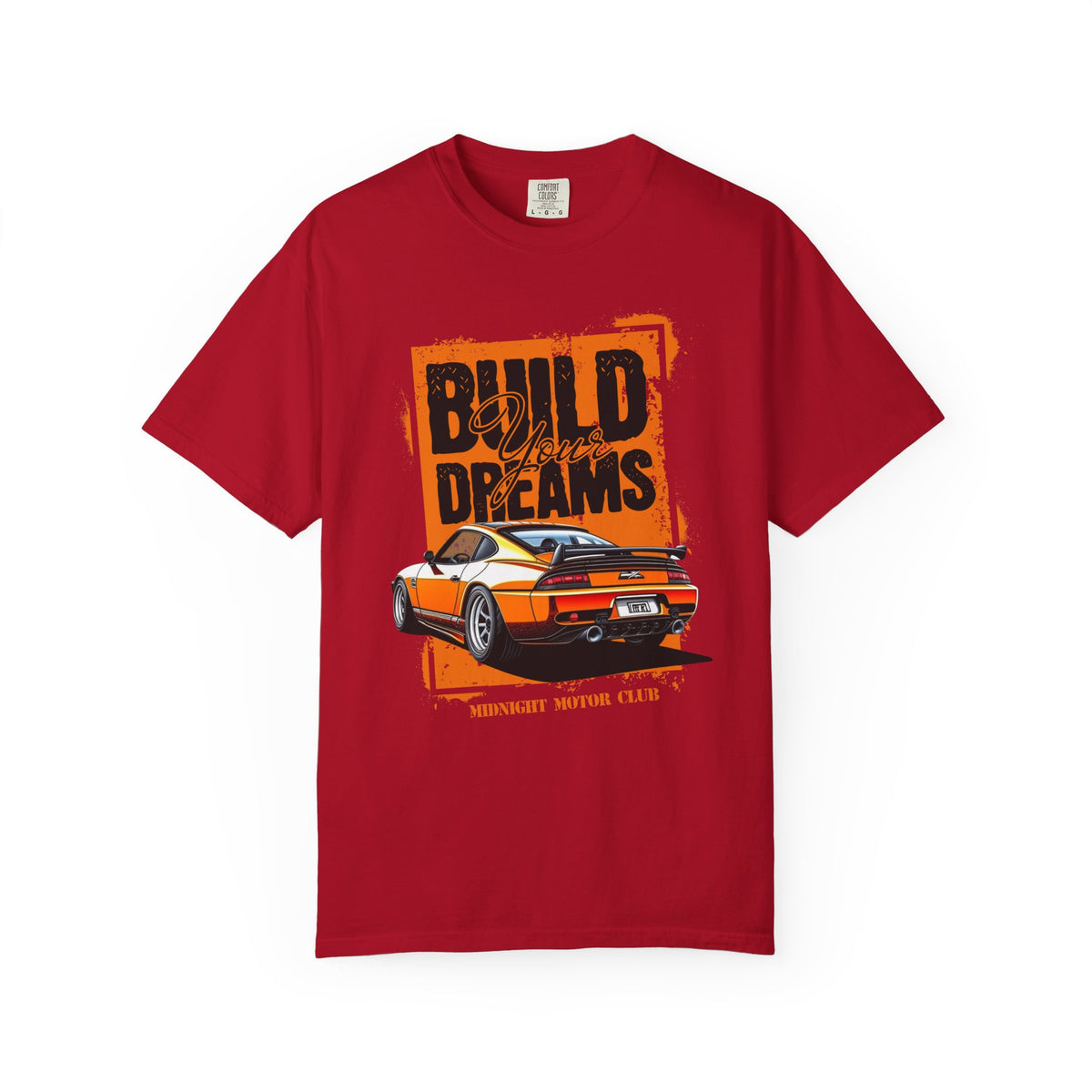 BUILD YOUR DREAMS - Motivational Car Life Tee
