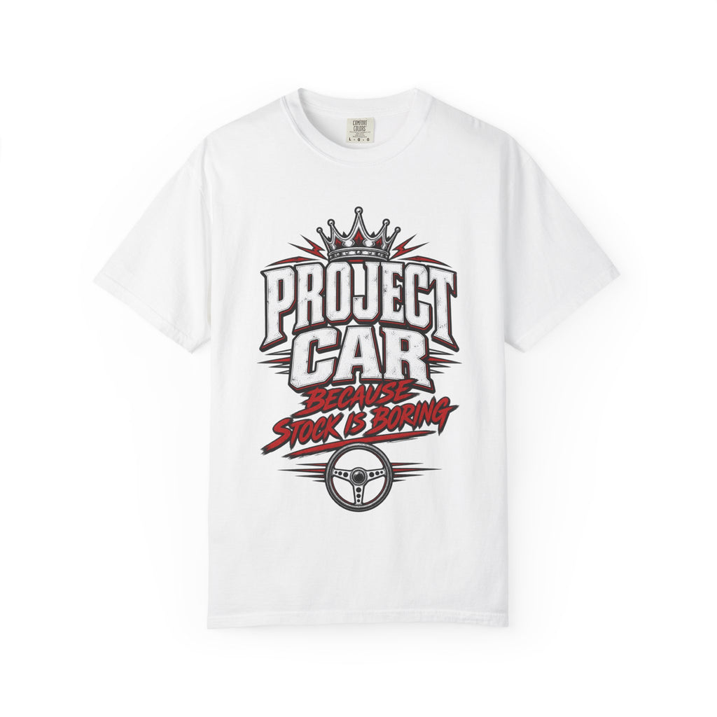 "Because Stock Is Boring" Funny Project Automotive Tee