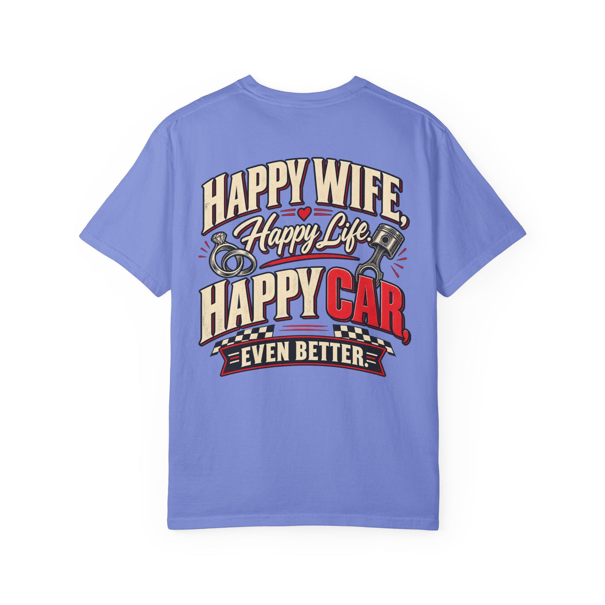 "Happy Wife, Happy Life, Happy Car" Retro Funny Tee