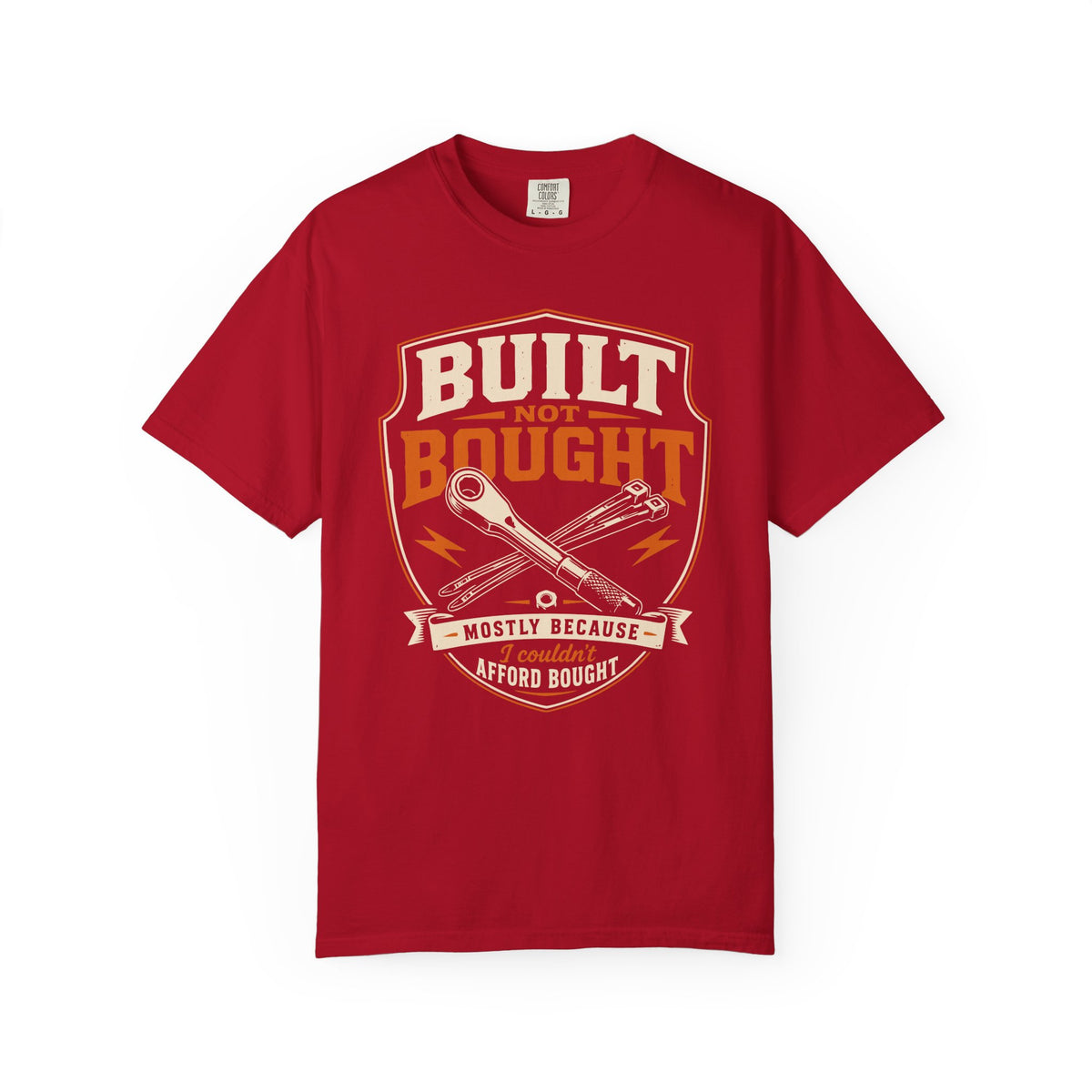 Built Not Bought Funny Tee