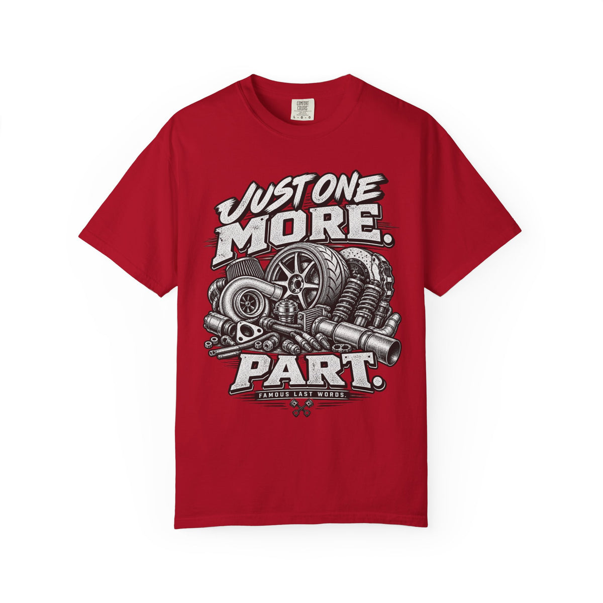 "Just One More Part" Funny Car Culture Tee