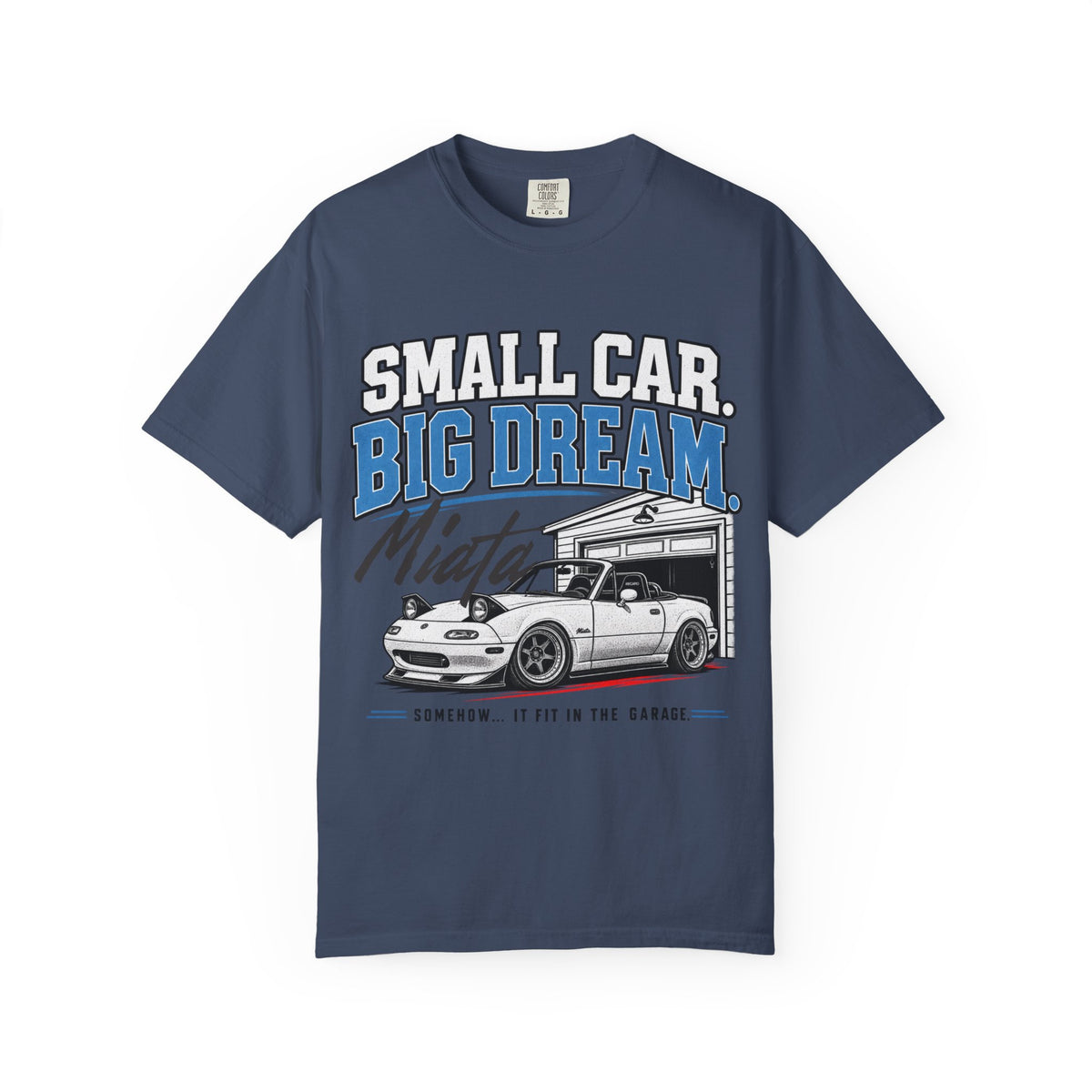 "Small Car, Big Dream" T-Shirt