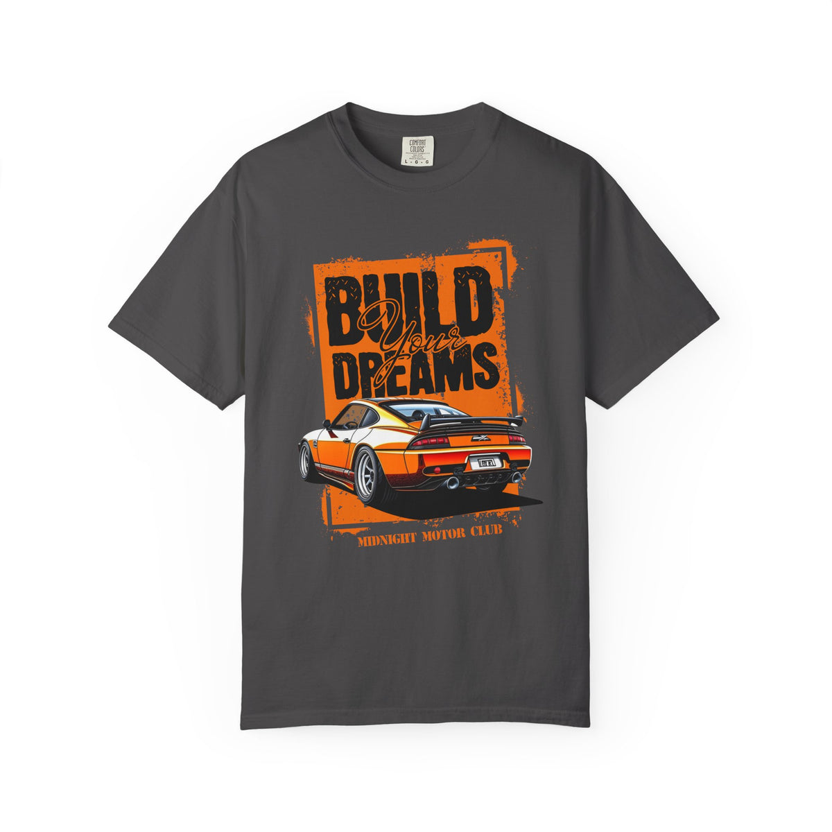 BUILD YOUR DREAMS - Motivational Car Life Tee