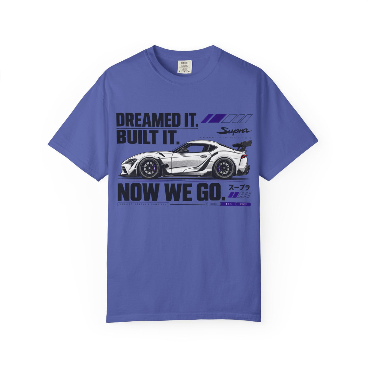 "Dreamed It. Built It. Now We Go." Graphic T-Shirt