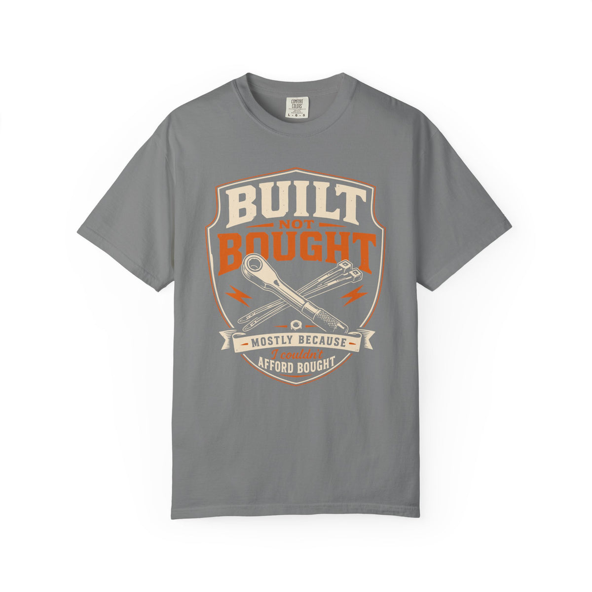 Built Not Bought Funny Tee