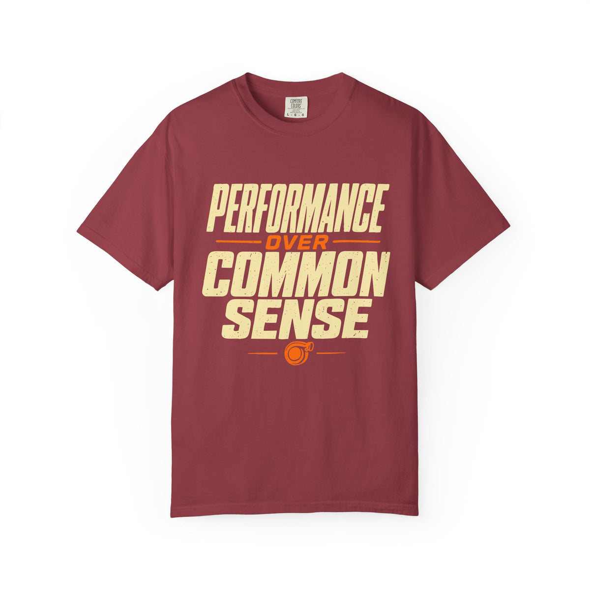 "Performance Over Common Sense"  Car Culture Tee