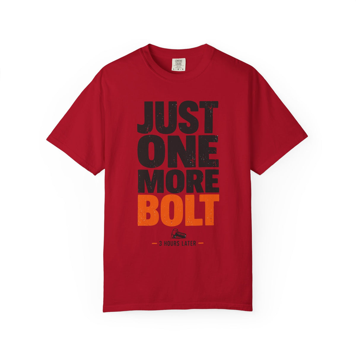 "Just one more bolt" Funny Graphic Tee