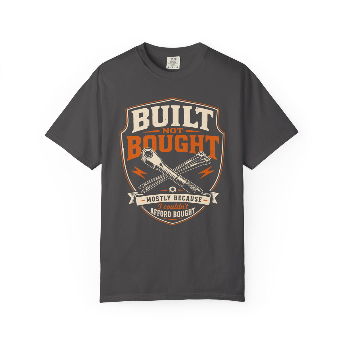 Built Not Bought Funny Tee