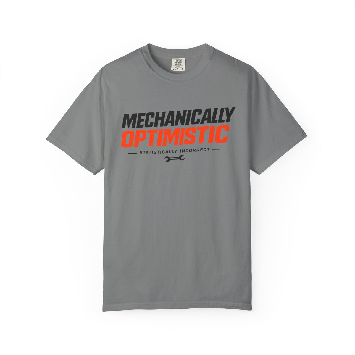 Mechanically Optimistic-Graphic Humor Tee