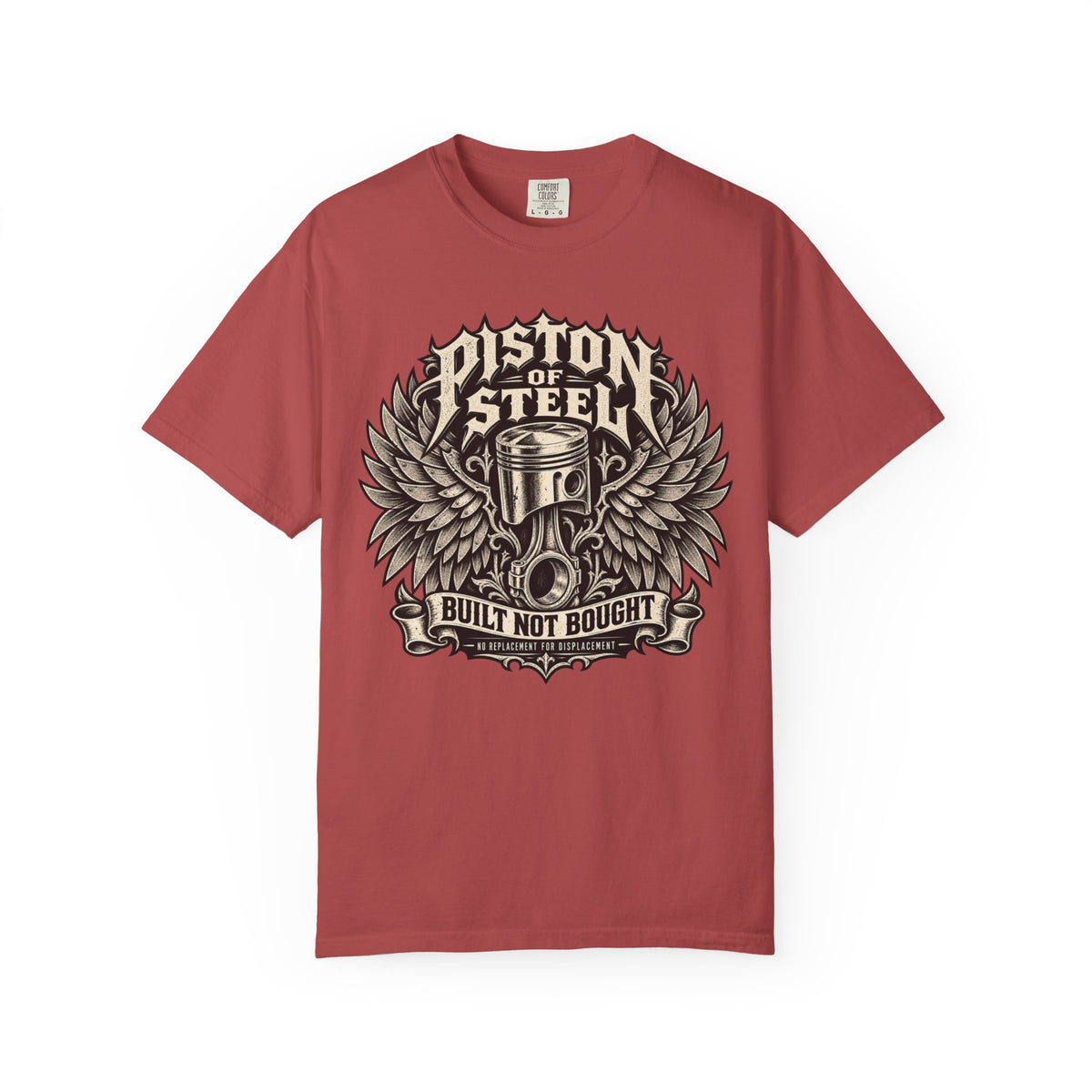 Piston Steel Built Not Bought Automotive T-Shirt