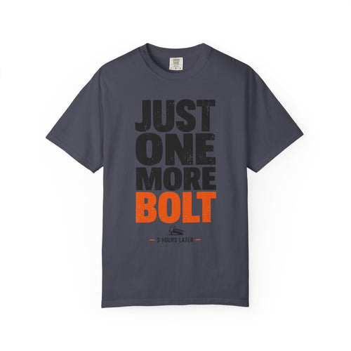 "Just one more bolt" Funny Graphic Tee