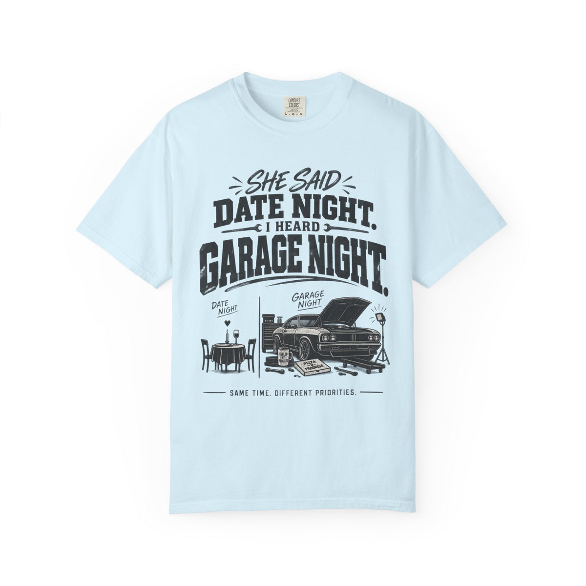 "She Said Date Night, I Heard Garage Night" Car Lover Tee