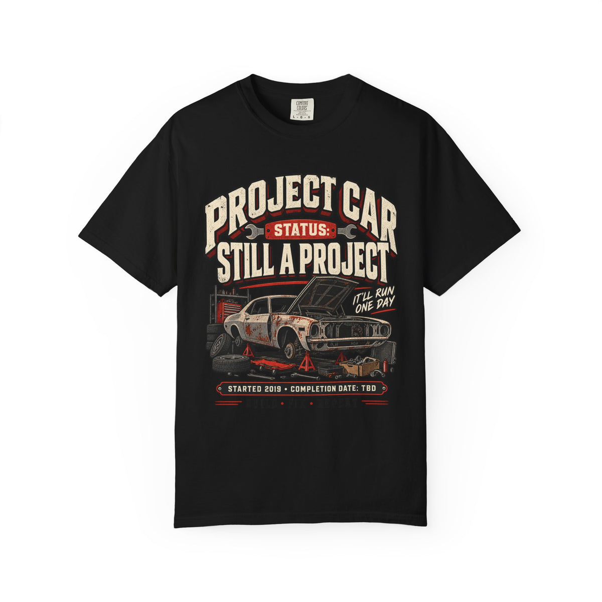 Project Car "Still a Project" Funny Car Life T-Shirt