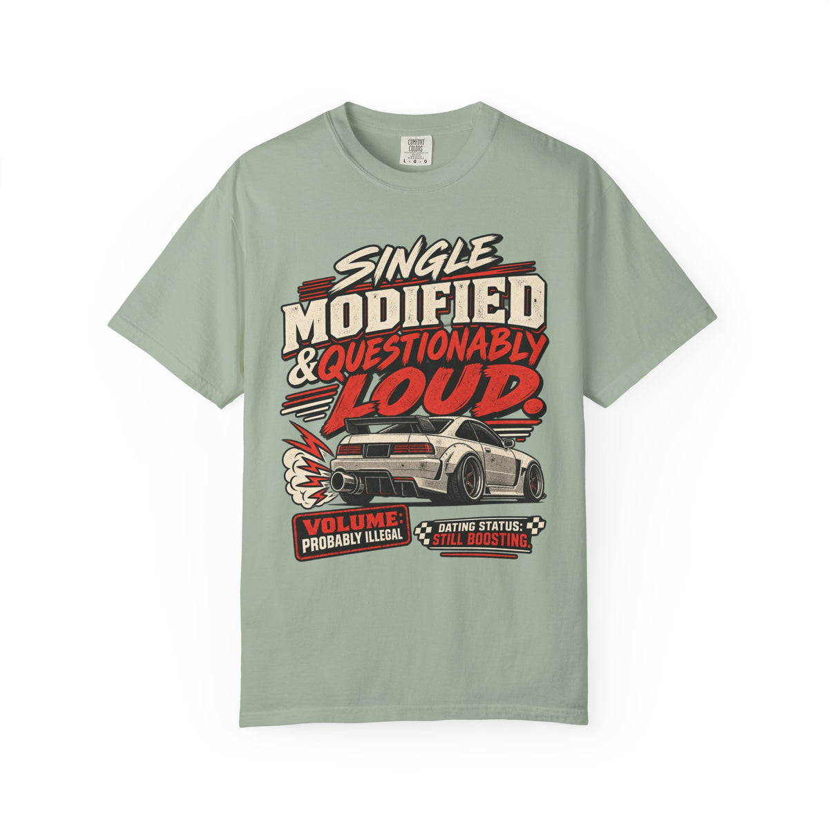 'Single Modified & Questionably Loud' Car Life T-Shirt
