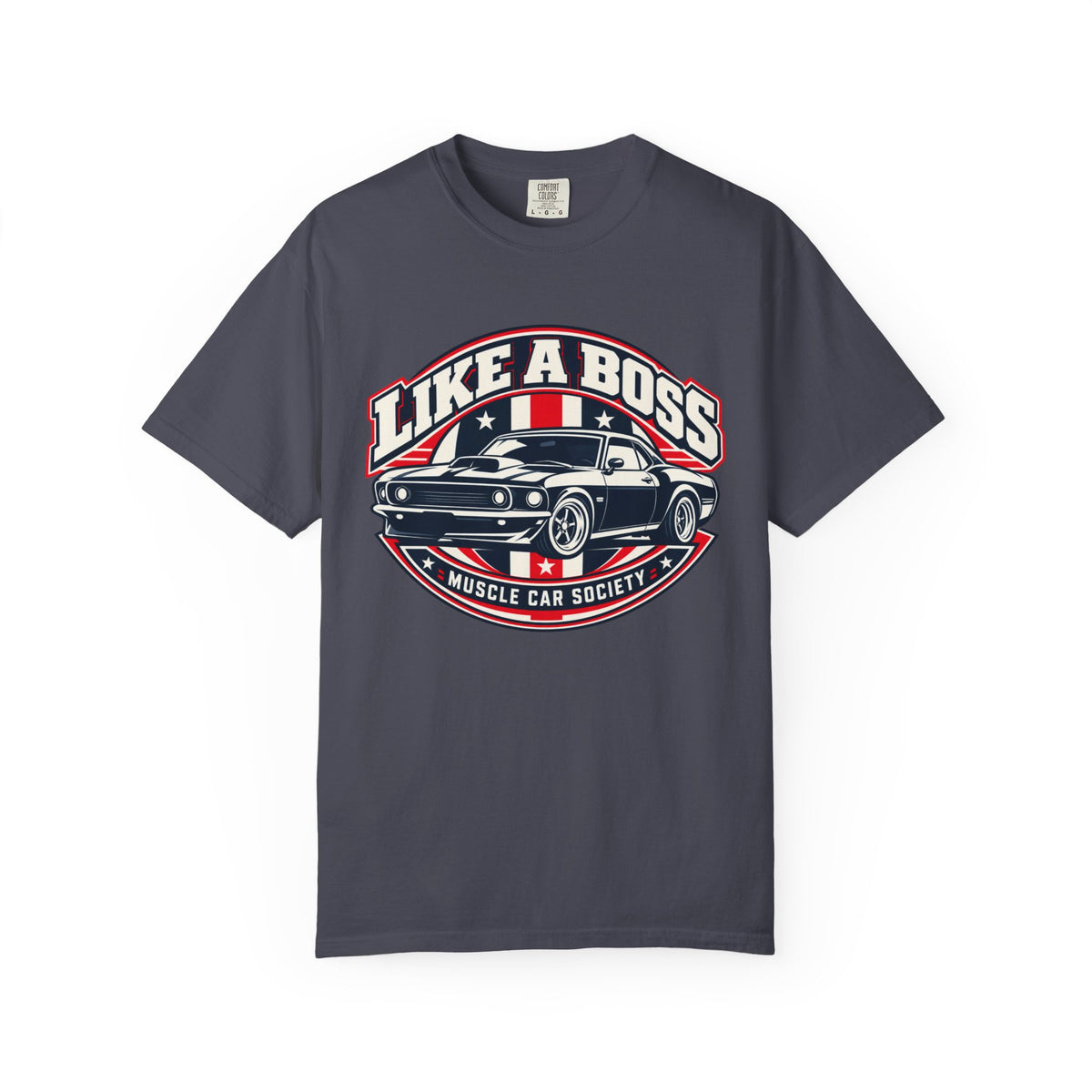 Like a Boss Muscle Car Society T-Shirt
