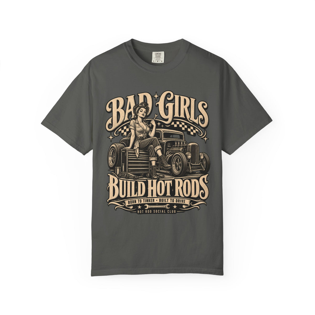 Bad Girls Build Hot Rods Vintage Car Culture T-Shirt