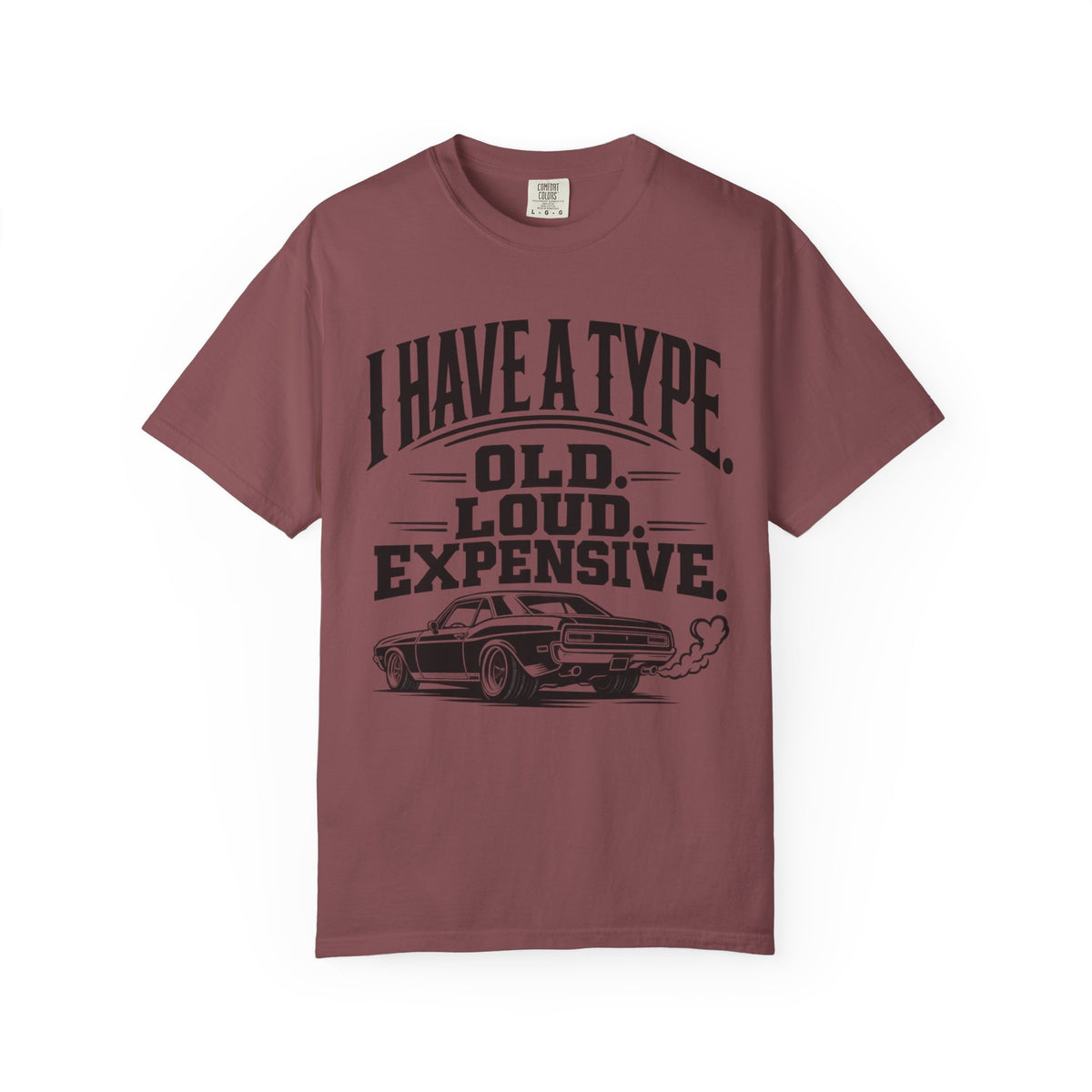 "I Have a Type: Old. Loud. Expensive." Vintage Muscle Car T-Shirt