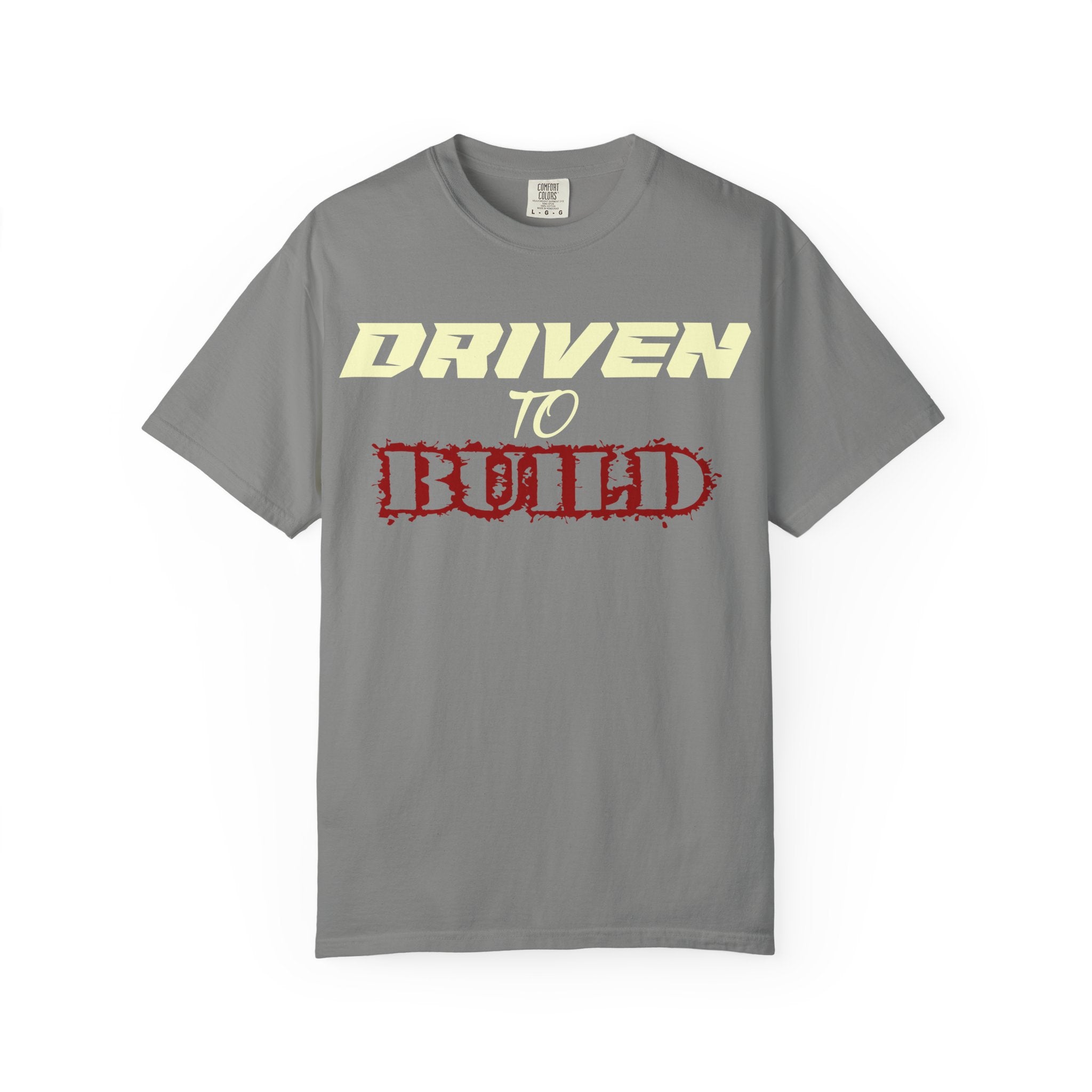 Driven to Build T-Shirt | Construction, Builder Typography Tee
