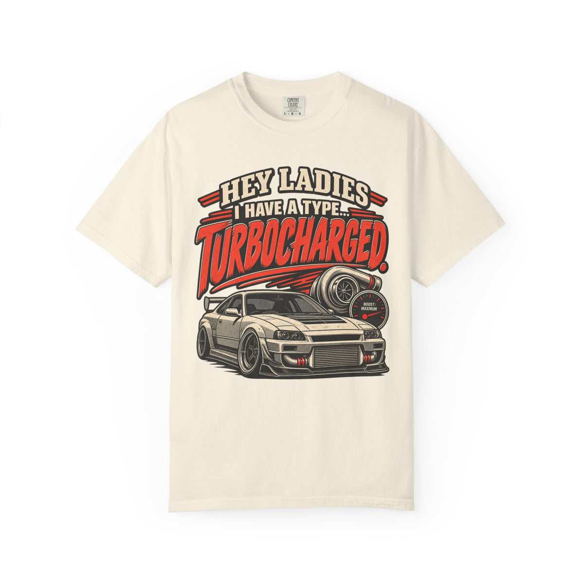 'Turbocharged Car Enthusiast – Hey Ladies I Have a Type' Graphic Car Life Tee