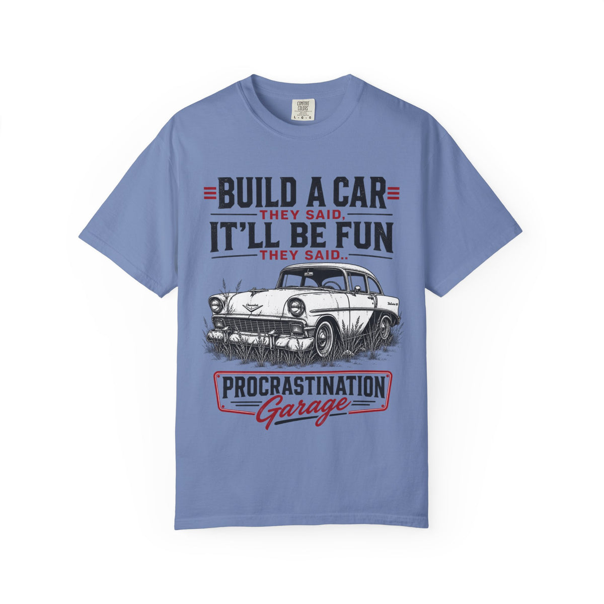 "Build a Car They Said, It'll Be Fun" Vintage Procrastination Garage Tee