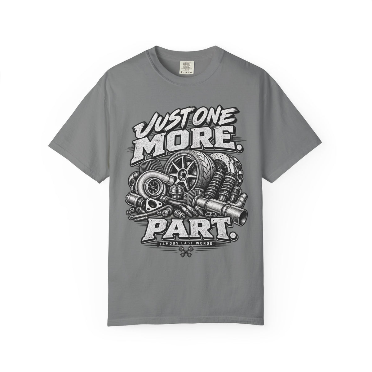 "Just One More Part" Funny Car Culture Tee