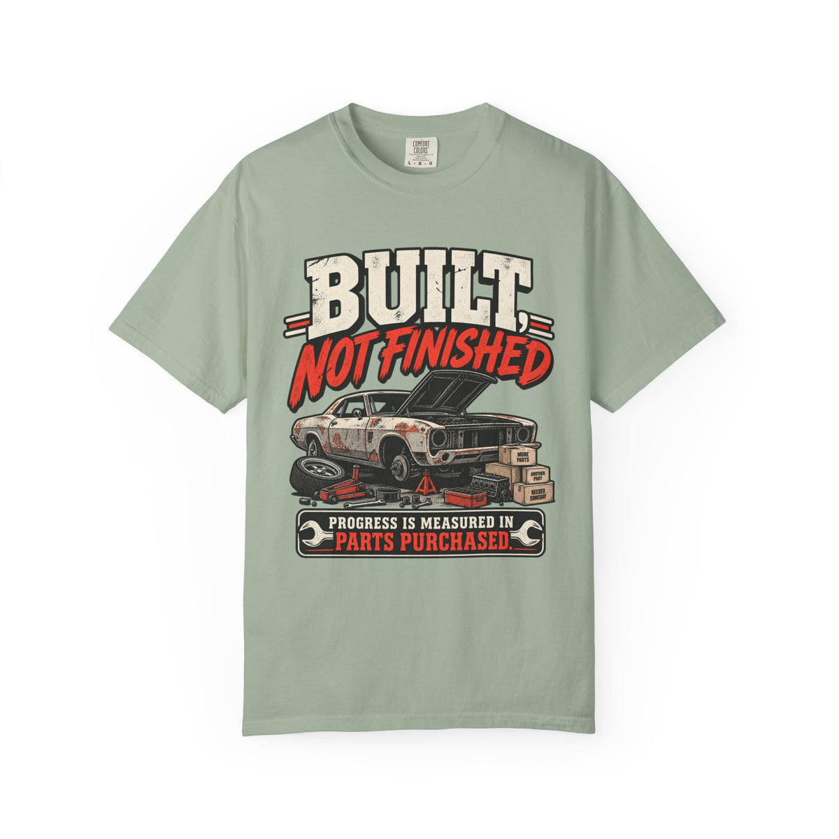 Built Not Finished Car T-Shirt — Funny Muscle Car Restoration Tee ("Progress Is Measured in Parts Purchased")