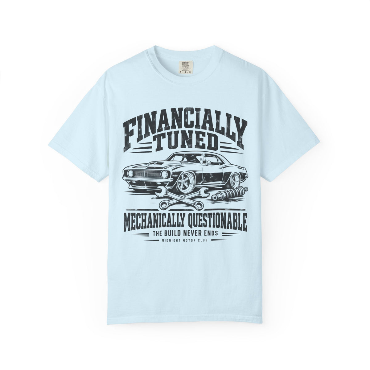 Financially Tuned Mechanically Questionable Car T-Shirt