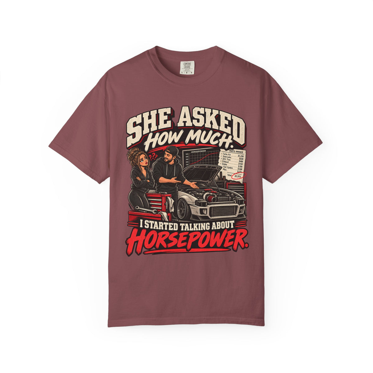 She Asked How Much Horsepower - Graphic Funny Relationship Car life T-Shirt