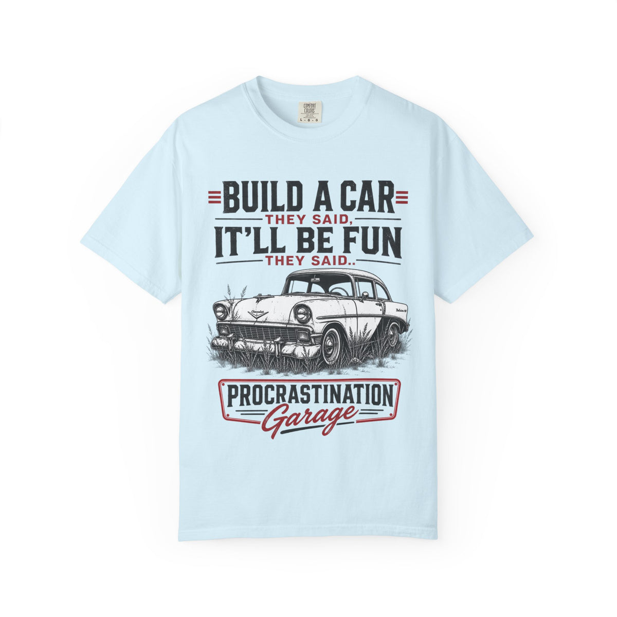 "Build a Car They Said, It'll Be Fun" Vintage Procrastination Garage Tee