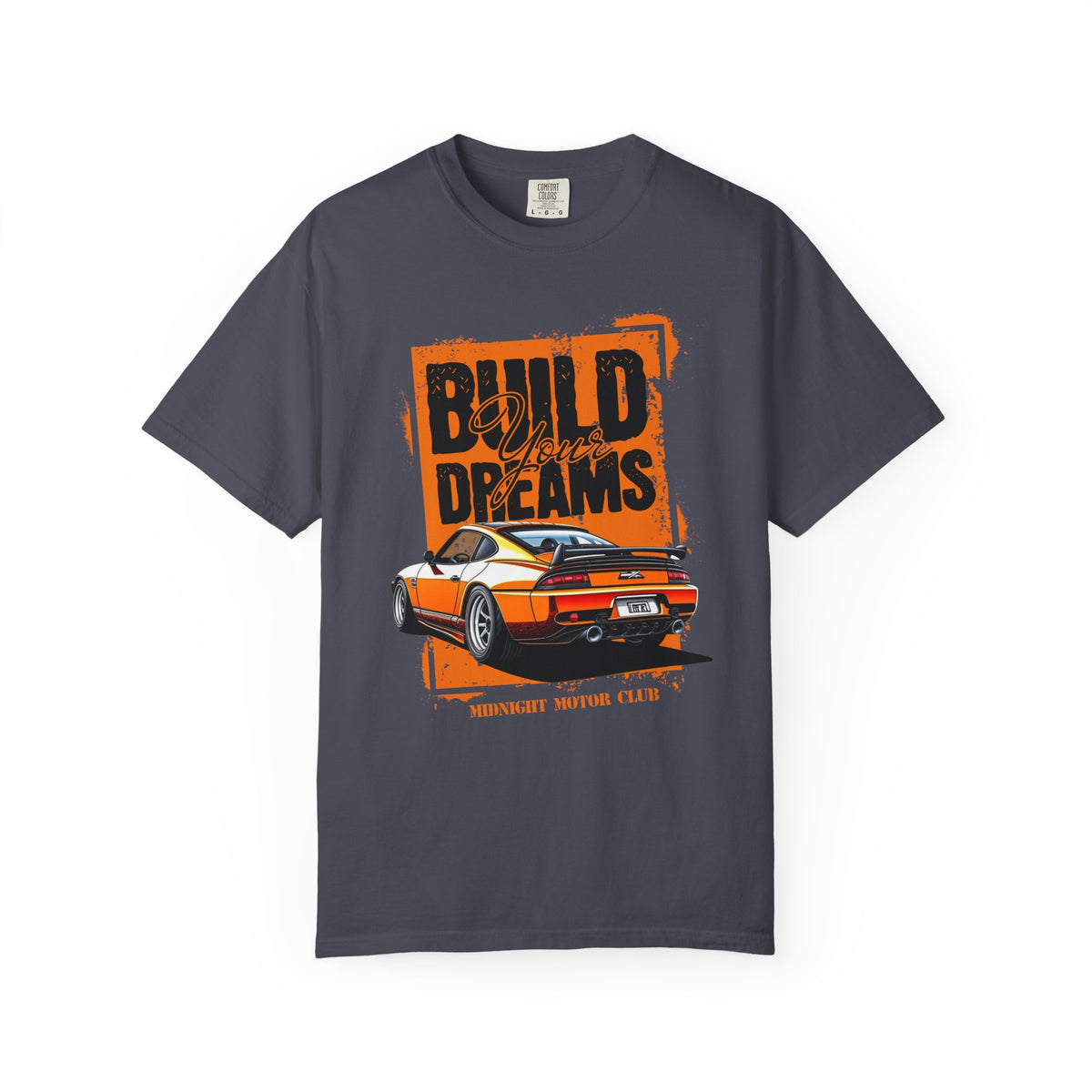 BUILD YOUR DREAMS - Motivational Car Life Tee