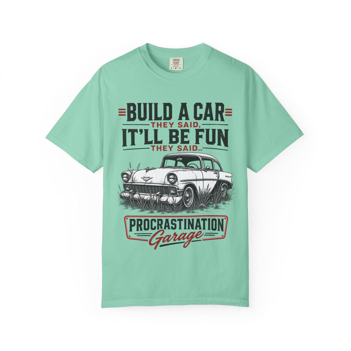 "Build a Car They Said, It'll Be Fun" Vintage Procrastination Garage Tee
