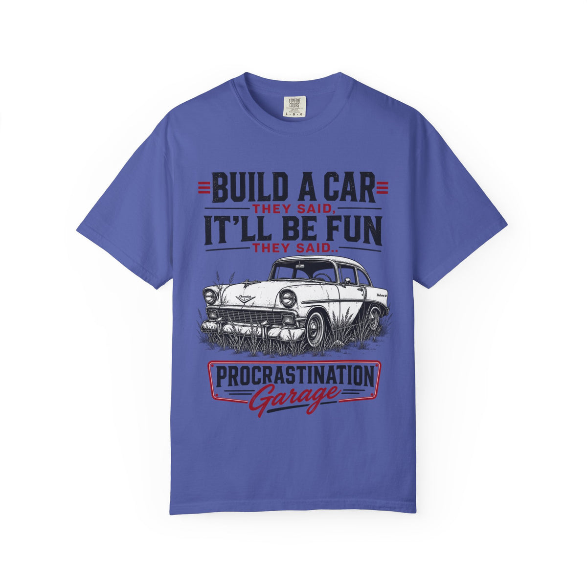 "Build a Car They Said, It'll Be Fun" Vintage Procrastination Garage Tee