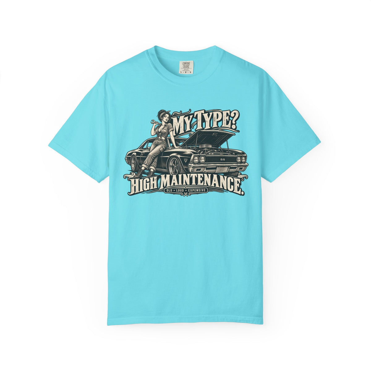 My Type? High Maintenance Classic Car Life Graphic T-Shirt