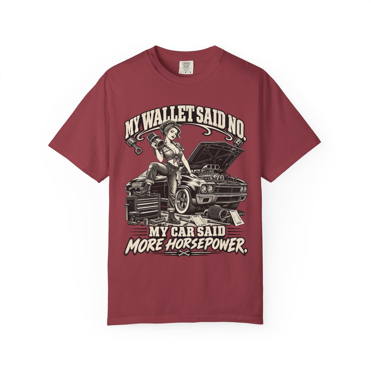 "My Wallet Said No, My Car Said More Horsepower" Car Culture Tee