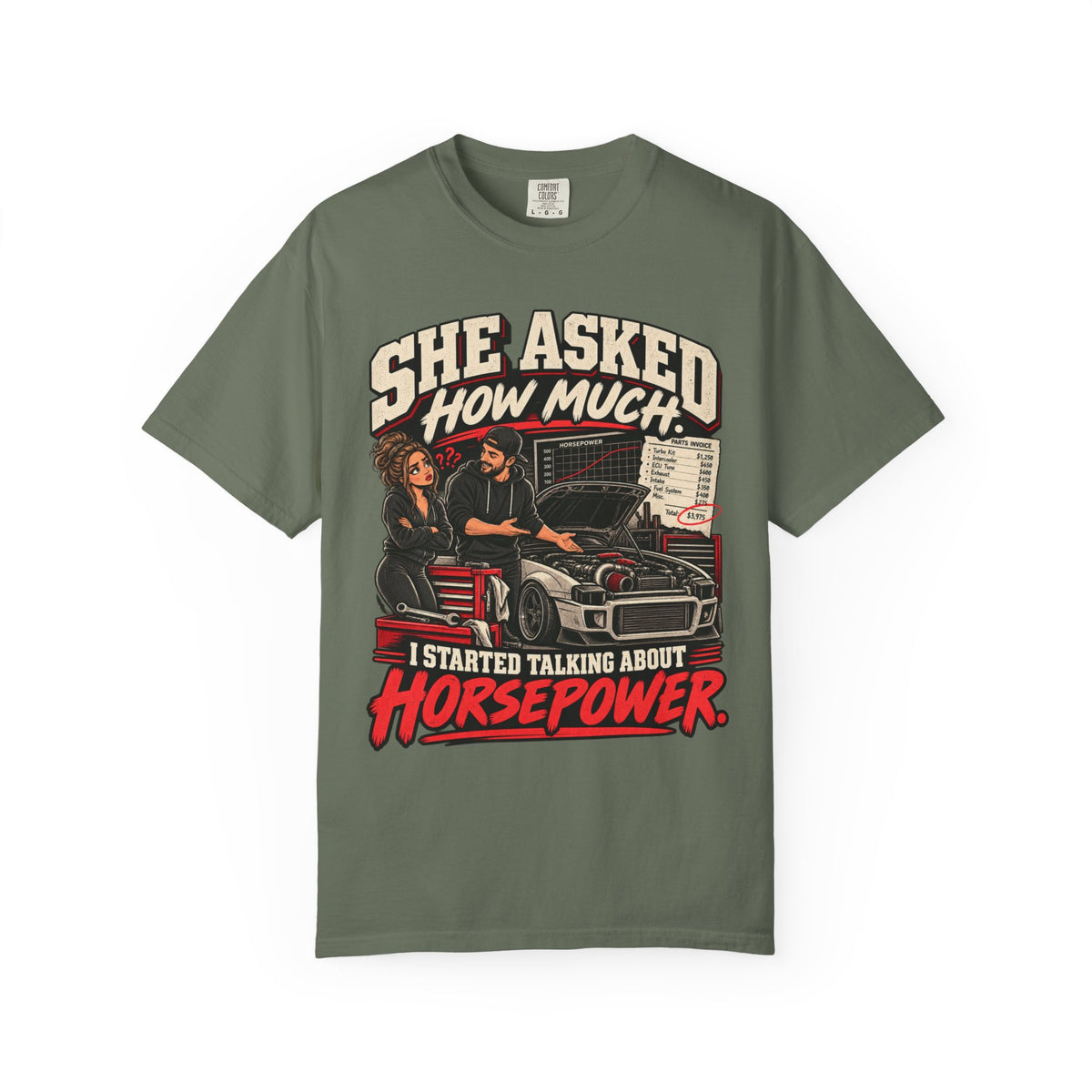She Asked How Much Horsepower - Graphic Funny Relationship Car life T-Shirt